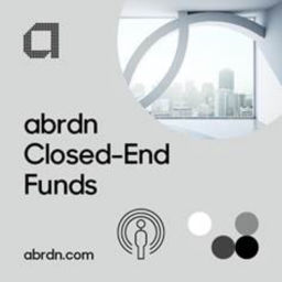 Podcast thumbnail for abrdn Closed-End Funds