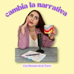 Podcast thumbnail for Cambia La Narrativa