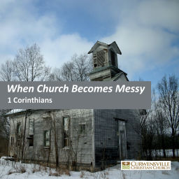 Podcast thumbnail for When Church Becomes Messy - A Study in First Corinthians