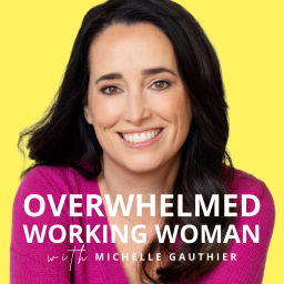 Podcast thumbnail for Overwhelmed Working Woman