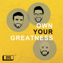 Podcast thumbnail for Own Your Greatness