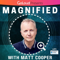 Podcast thumbnail for Magnified with Matt Cooper