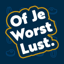 Podcast thumbnail for Of Je Worst Lust
