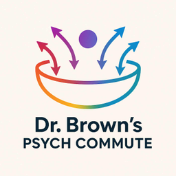 Podcast thumbnail for Dr. Brown's Psych Commute