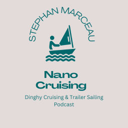 Podcast thumbnail for NanoCruising : the dinghy cruising and trailer sailing podcast
