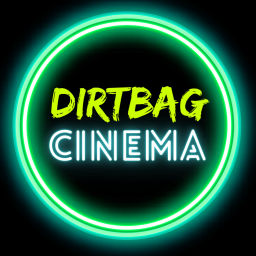 Podcast thumbnail for Dirtbag Cinema