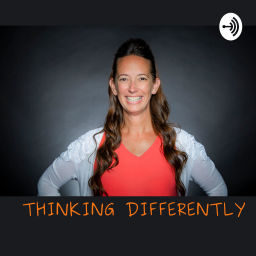 Podcast thumbnail for Thinking Differently with Kathie Rotz