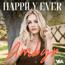 Podcast thumbnail for Happily Ever Ambyr