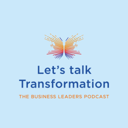 Podcast thumbnail for Let's talk Transformation...