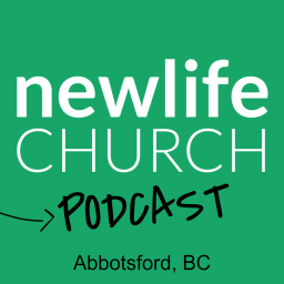 Podcast thumbnail for New Life Church: Abbotsford, BC