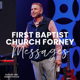 Podcast thumbnail for First Baptist Church Forney