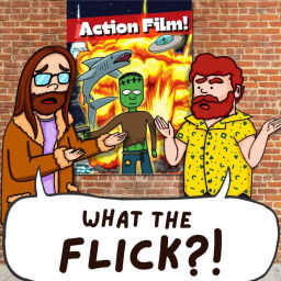 Podcast thumbnail for What The Flick