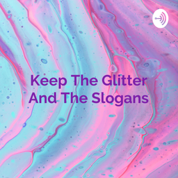 Podcast thumbnail for Keep The Glitter And The Slogans: It's NOT Ok To NOT Be Ok