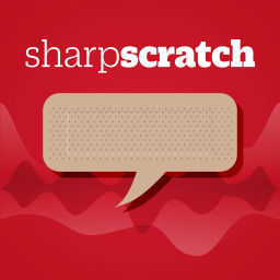 Podcast thumbnail for Sharp Scratch