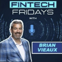 Podcast thumbnail for Fintech Fridays with Brian Vieaux