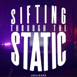 Podcast thumbnail for Sifting Through The Static