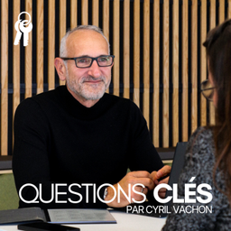 Podcast thumbnail for Questions clés - Le podcast qui sécurise votre aventure entrepreneuriale