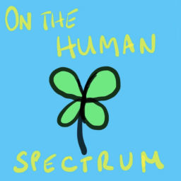 Podcast thumbnail for On the Human Spectrum