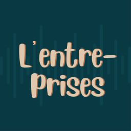 Podcast thumbnail for L'entre-prises