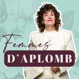 Podcast thumbnail for Femmes d'aplomb
