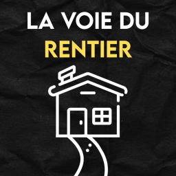Podcast thumbnail for La Voie du Rentier - Apprendre à (bien) investir dans l'immobilier