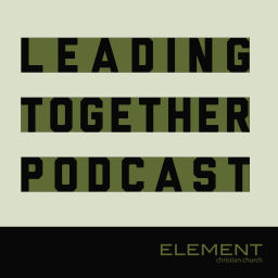 Podcast thumbnail for Element Leading Together Podcast