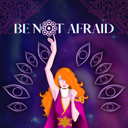 Podcast thumbnail for BE NOT AFRAID