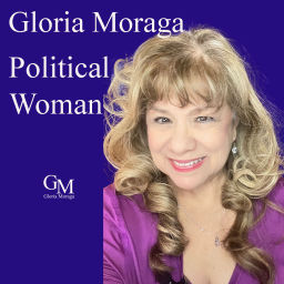 Podcast thumbnail for Gloria Moraga - Political Woman