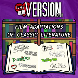 Podcast thumbnail for Every Version Ever - Film Adaptations of Classic Literature!