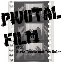 Podcast thumbnail for Pivotal Film