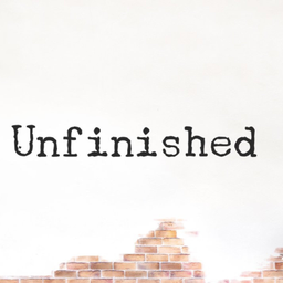 Podcast thumbnail for UNFINISHED