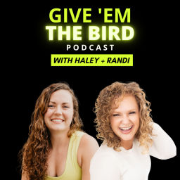 Podcast thumbnail for Give 'Em The Bird