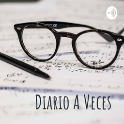 Podcast thumbnail for Diario A Veces