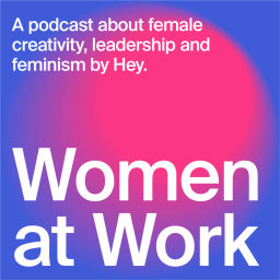 Podcast thumbnail for Women at Work