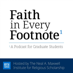 Podcast thumbnail for Faith in Every Footnote¹: A Podcast for Graduate Students