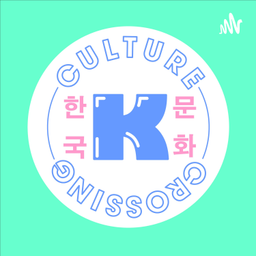 Podcast thumbnail for K Culture Crossing