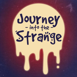 Podcast thumbnail for Journey into the Strange
