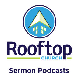 Podcast thumbnail for Rooftop Church - Sermon Podcasts