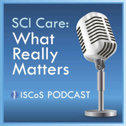 Podcast thumbnail for SCI Care: What Really Matters