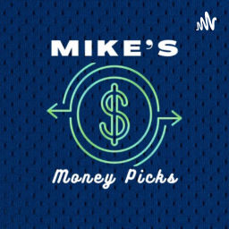 Podcast thumbnail for Mike’s Money Picks
