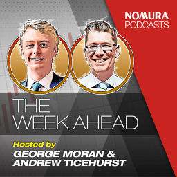 Podcast thumbnail for Nomura – The Week Ahead