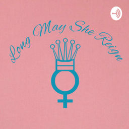 Podcast thumbnail for Long may she reign