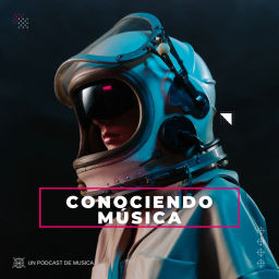 Podcast thumbnail for CONOCIENDO MÚSICA