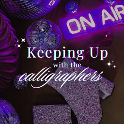 Podcast thumbnail for Keeping Up with the Calligraphers