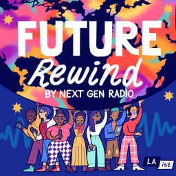 Podcast thumbnail for Future Rewind by Next Gen Radio