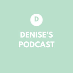 Podcast thumbnail for Denise's Podcast
