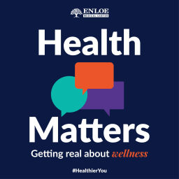 Podcast thumbnail for Health Matters: Getting Real About Wellness