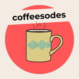 Podcast thumbnail for Coffeesodes