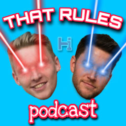 Podcast thumbnail for That Rules Podcast