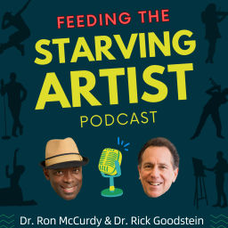 Podcast thumbnail for Feeding the Starving Artist: Finding Success as an Arts Entrepreneur